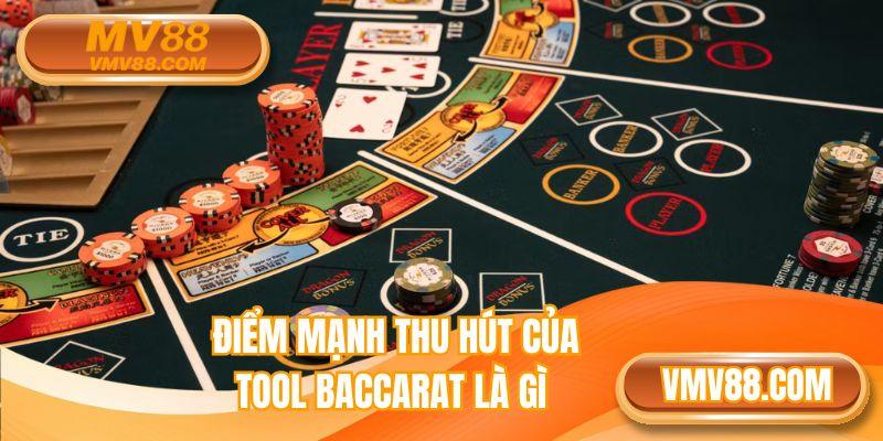 Điểm mạnh thu hút của tool baccarat là gì