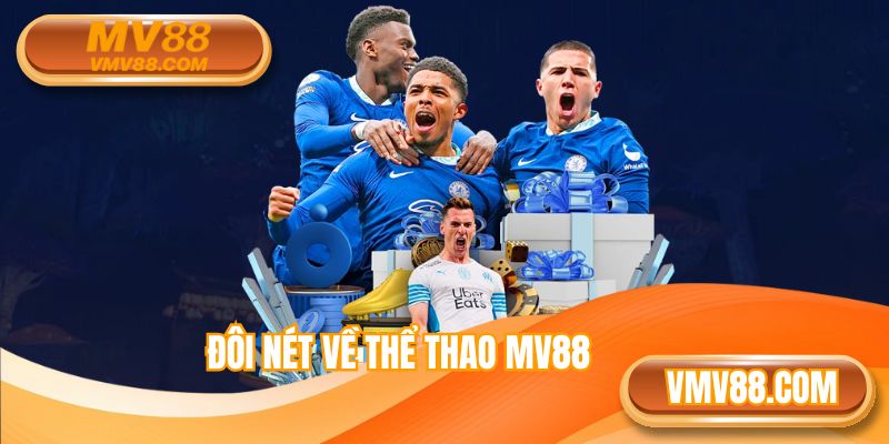 Đôi nét tìm hiểu chung về thể thao MV88