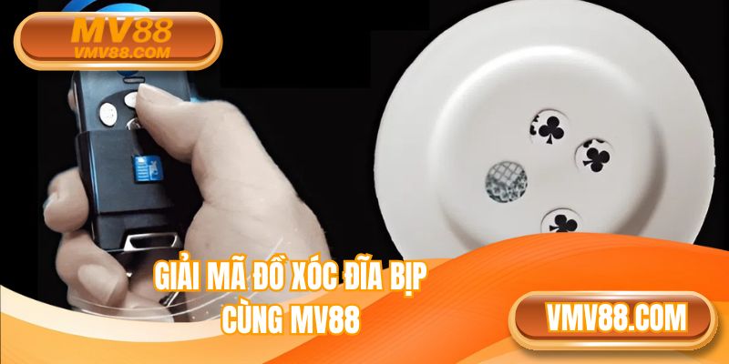 Giải mã đồ xóc đĩa bịp cùng MV88
