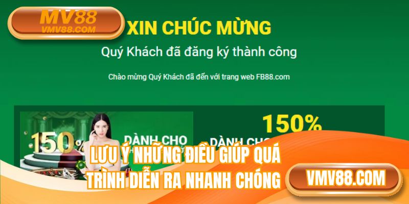 Lưu ý những điều giúp quá trình diễn ra nhanh chóng