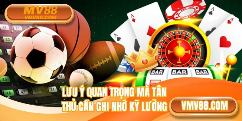 Lưu ý quan trọng cần ghi nhớ hỗ trợ tân thủ tốt nhất