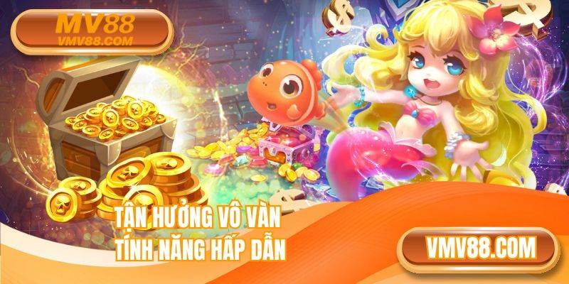 Những ưu điểm vượt trội giúp tựa game thu hút người chơi
