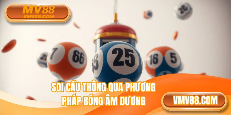 Soi cầu thông qua phương pháp bóng âm dương
